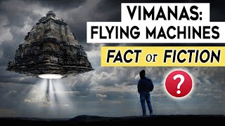 Ancient Hindu Vimanas Flying Machines  Fact or Fiction [upl. by Sibell]