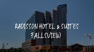 Radisson Hotel amp Suites Fallsview Review  Niagara Falls  Canada [upl. by Nosnej]