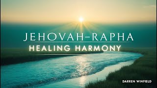 JehovahRapha  Healing Harmony [upl. by Ydnac]