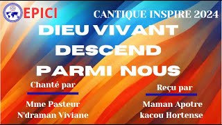 EPICI 2024Dieu vivant descend parmi nousMme Pasteur NDRAMAN Viviane Maman Apotre KACOU Hortense [upl. by Malamut]