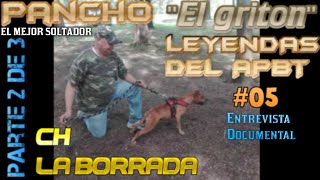 ⭐ LEYENDAS DEL APBT ⭐ PANCHO quotEL GRITÓNquot ⭐ EL MEJOR SOLTADOR ⭐ LEYENDAS 05 PARTE 23 📷 DOCUMENTAL 📰 [upl. by Isej]