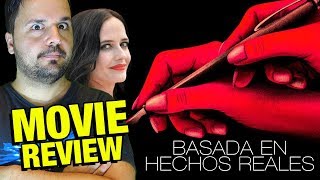 Basada en hechos reales  CRÍTICA  REVIEW  OPINION  Daprès une histoire vraie  Polanski [upl. by Ynaffat869]