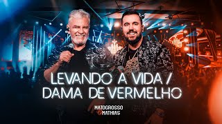 Matogrosso e Mathias  Levando A Vida  Dama de vermelho DVD ZONA RURAL [upl. by Lange]