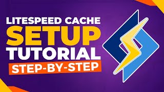 Complete LiteSpeed Cache Setup Guide amp Tutorial [upl. by Procora]