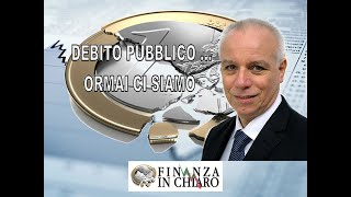 DEBITO PUBBLICO … ORMAI CI SIAMO [upl. by Luna]