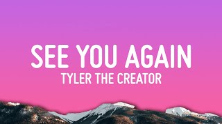 Tyler The Creator  See You Again Lyrics ft Kali Uchis [upl. by Mettah]