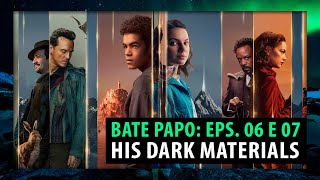 HIS DARK MATERIALS 2 Bate Papo sobre os episódios 06 e 07  Cris e Panda Live [upl. by Drarehs]