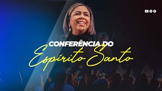 CONFERÊNCIA DO ESPÍRITO SANTO  SÁBADO  SHIRLA LACERDA [upl. by Madda]