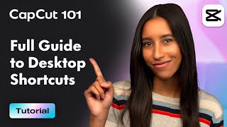 CapCuts Full Guide to Desktop Keyboard Shortcuts  CapCut 101  CapCut [upl. by Melloney253]