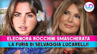 Eleonora Rocchini Smascherata La Furia Di Selvaggia Lucarelli [upl. by Adnalahs]