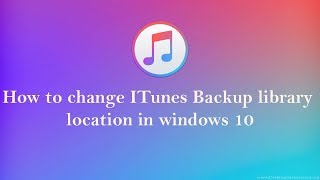 how to change itunes backup library Location in windows 10 8 7 100 works you should try it [upl. by Meredi]