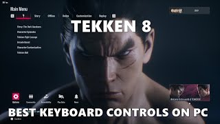 TEKKEN 8  Best PC Keyboard Controls and Binds [upl. by Theodoric]