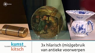 3x hilarisch misgebruik van antieke voorwerpen  Tussen Kunst en Kitsch [upl. by Beeck]