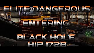 Elite Dangerous  Entering Black Hole HIP 172B [upl. by Arvy]