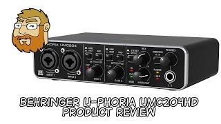 Product Review  Behringer UPhoria UMC204HD Audio Interface [upl. by Romo]