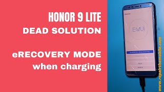 HONOR 9 LITE DEAD SOLUTION  eRECOVERY MODE WHEN CHARGER CONNECTED [upl. by Anett]