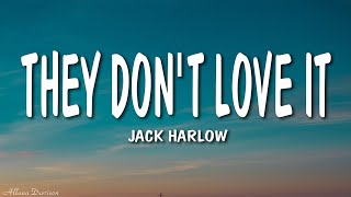 Jack Harlow  They Dont Love It Lyrics [upl. by Kolva15]