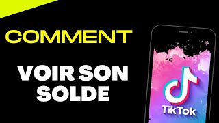 Comment voir son solde sur TikTok [upl. by Enelav853]