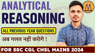 ANALYTICAL REASONING  ALL PREVIOUS YEAR QUESTIONS  SSC CHSL MAINS 2024  CGL MAINS 2024 [upl. by Lakim]