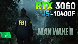 Alan Wake 2  RTX 3060  i5 10400F  All Settings  1080p [upl. by Ladnek344]