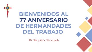 77 Aniversario de las Hermandades del Trabajo y presentación de la Memoria Institucional [upl. by Fabrin]