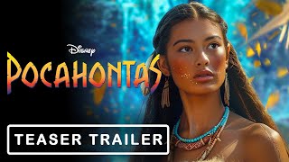 Pocahontas Live Action 2025  Teaser Trailer  Official Disney LiveAction [upl. by Sikata566]