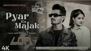 PYAR KA MAJAK LOFI SONG FTAMIT SHARMA PRAGATI NEW SONG 2024 CrazyXYZ MIX BY ABHISHEK SINGH [upl. by Razaile]