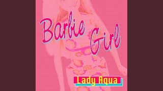 Barbie Girl Im a Barbie Girl [upl. by Kcolttam]