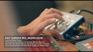 KAY GANDA MO MONCADA — Official Cultural and Festival Song of the Municipality of Moncada [upl. by Ibbison141]