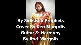 quotSmilequot By Sidewalk Prophets Cover By Rod amp Ken Margolis [upl. by Tezzil]