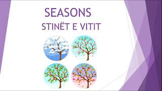 Klasa II  Seasons  Stinet e vitit ne Gjuhen Angleze [upl. by Sura65]