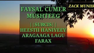 Faysal cumar mushteeg subcis heestii haniyeey argaaga lagu farax [upl. by Nylarahs727]