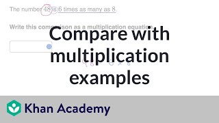 Compare with multiplication examples [upl. by Haelam42]