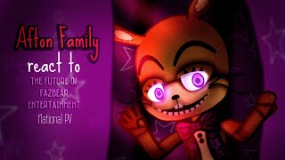 The Afton Family React to The Future of Fazbear Entertainment [upl. by Pence]