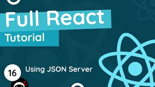 Full React Tutorial 16  Using JSON Server [upl. by Nylidnam]