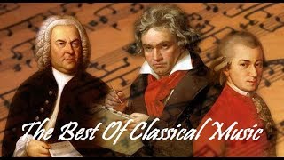 The Best of Classical Music 🎻 Mozart Beethoven Bach Chopin Tchaikovsky to Relax Study Sleep [upl. by Cock]