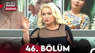 Zahide Yetiş ile Yeniden Başlasak 46 Bölüm 11 Aralık 2023 [upl. by Acnayb915]