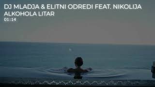 DJ MLADJA amp ELITNI ODREDI FEAT NIKOLIJA  ALKOHOLA LITAR Sped up  Bass [upl. by Maurreen]