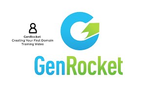 Creating Your First GenRocket Domain Training Video [upl. by Ranit]