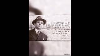 Zitat von Kurt Tucholsky 18901935 Deutscher Schriftsteller [upl. by Alice]