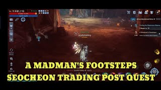 A MADMANS FOOTSTEPS SEOCHEON TRADING POST QUEST MIR4 [upl. by Kamerman]