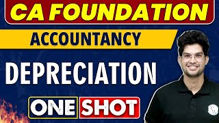 Depreciation in One Shot  CA Foundation  Accountancy 🔥 [upl. by Kellyn]