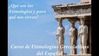 ¿QUÉ SON Y PARA QUÉ SIRVEN LAS ETIMOLOGÍAS  ETIMOLOGÍAS GRECOLATINAS  UNAM ENP Y SI [upl. by Ingrim]