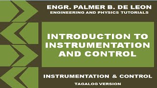 INTRODUCTION TO INSTRUMENTATION AND CONTROL  INSTRUMENTATION AND CONTROL TAGALOG VERSION [upl. by Connors486]