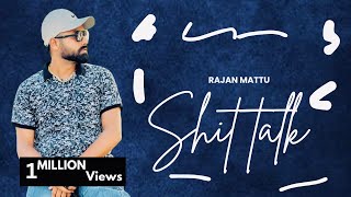 Shit talk rajan mattu  new punjabi song 2024 latest punjabi songs 2024 [upl. by Siderf]