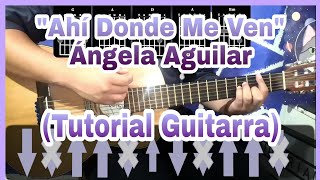 quotAhí Donde Me Venquot Ángela Aguilar Tutorial Guitarra  Rasgueo Y Acordes [upl. by Nalek]