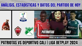 Comentamos estadísticas datos y análisis de Patriotas vs Deportivo Cali por la Liga Betplay 2024 [upl. by Aicekal]