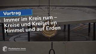 Immer im Kreis rum – Kreise und Kreisel im Himmel und auf Erden [upl. by Briggs]