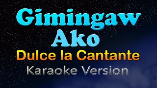 GIMINGAW AKO  Dulce la Cantante Karaoke Version [upl. by Lauder214]