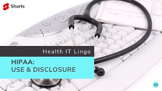 HIPAA Use and Disclosure  Health IT Lingo [upl. by Wymore]